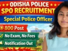 Odisha Police SPO Recruitment 2026 for 800 Posts